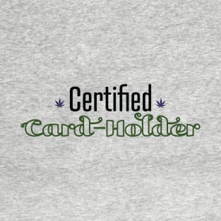 certified cardholder T-Shirt